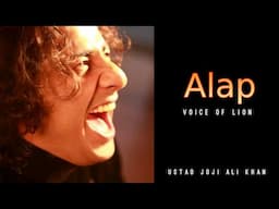 Alap - Voice of Lion | Ustad joji Ali khan