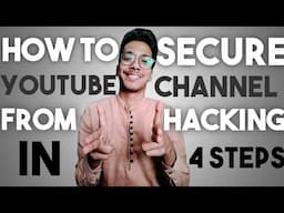 How to secure your youtube channel from hacking in 4 steps?