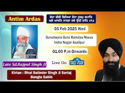 Antim Ardas Of Sardar Rajpal Singh Ji Gurudwara Indra Nagar Azadur (05 Feb 2025)