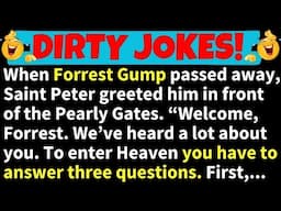 🤣DIRTY JOKES! - Forrest Gump passed away - Saint Peter Greeted him with Three Questions