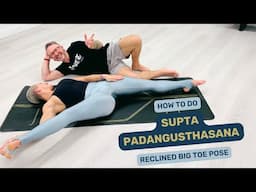 How to do Supta Padangusthasana | Reclined Big Toe Pose in Ashtanga Yoga