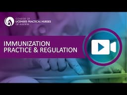 Immunization Practice & Regulation for Alberta LPNs