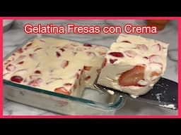 GELATINA DE FRESAS CON CREMA