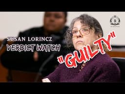 Susan Lorincz: GUILTY Verdict! Thoughts???