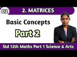 Basic concepts part 2 class 12th maths 1 chapter 2 matrices science and arts lecture 2