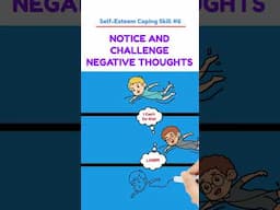 Self Esteem Coping Skills For Kids-Teens - #6 Notice And Challenge Negative Thoughts #selfesteem