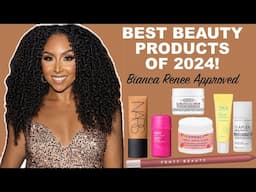 BEST SEPHORA BEAUTY PRODUCTS OF 2024 - Bianca Renee Approved | BiancaReneeToday