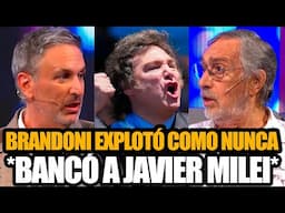 LUIS BRANDONI EXPLOTÓ COMO NUNCA Y BANCÓ A MILEI