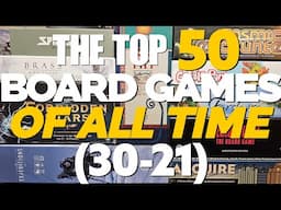 The Top 50 Games Of All Time - 2024 Edition (30-21)