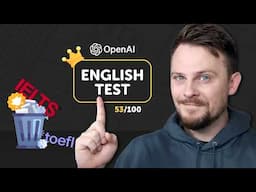 I Created an AI English Test That's Better Than IELTS, TOEFL, and Duolingo English Test