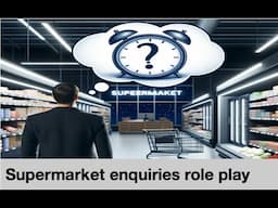 Supermarket enquiries role play