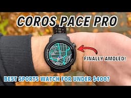 Coros Pace Pro Review: The Best AMOLED Sports Watch for Under $400?