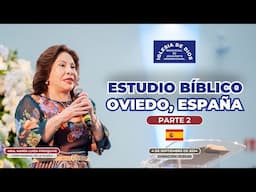 Estudio Bíblico - Oviedo, España (Parte 2) Hna. María Luisa Piraquive - 4 sep 2024 #IDMJI - 603