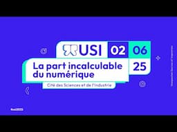 USI 2025 - Teaser - La part incalculable du numérique