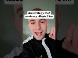 Dm strategy that made my clients $1M