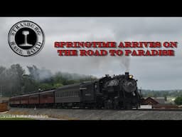 Strasburg Railroad 90: Springtime Arrives on the Road to Paradise