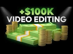 Make $100K Video Editing This Year! (2025 Roadmap)