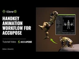 HandKey Animation Workflow for AccuPOSE | iClone 8 Tutorial