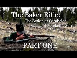 The Baker Rifle: Plunkett's Shot -PART ONE-