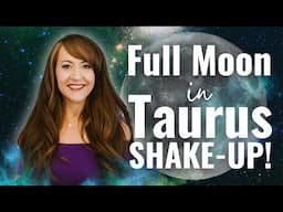 Transformative Full Moon Brings A RADICAL RENEWAL—Full Moon in Taurus for All 12 Signs!