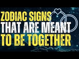 The Best Love Matches of The Zodiac? | Astrological Signs That Are Meant To Be Together