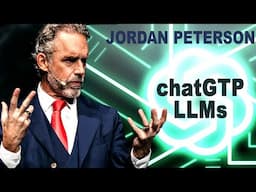 Jordan Peterson on the Extraordinary Potential of LLM (Large Language Models, ChatGPT)