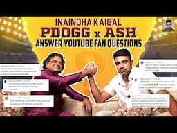 Inaindha Kaigal: Ash x PDogg Answer YT Fan Comments | Burning Questions on Indian Cricket