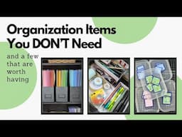 Crafty Organizing Supplies You Don't Need and Others that are Worth It