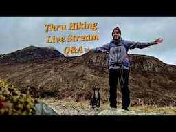 Q&A Thru Hiking Live Stream & My Next Thru Hiking Challenge