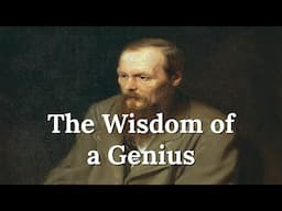 Fyodor Dostoevsky – The Wisdom of a Genius