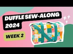 Duffle Sew-Along 2024 - Week 2: Cutting, Quilting, and Handles