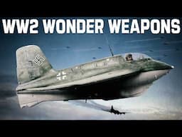 WWII Wonder Weapons of the Third Reich | Nazi Germany's Desperate Gambles and What Followed