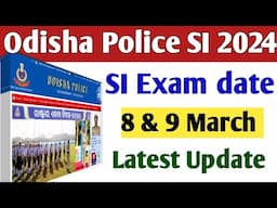 ଆସିଗଲା Odisha Police SI Exam Date// Latest Update