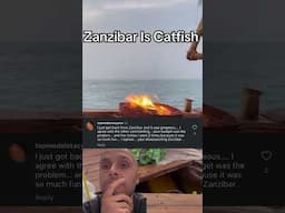 “Zanzibar is Catfish 🥴”