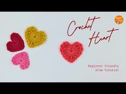 How to Crochet a Heart for Absolute Beginners | SLOW Step-by-step Crochet Tutorial for Beginners