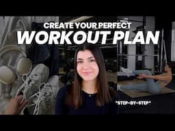 How to create the perfect WORKOUT PLAN *complete guide*