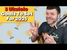 3 Ukulele Goals To Set For 2025