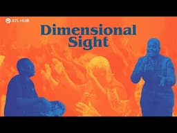 Dimensional Sight #globalhub