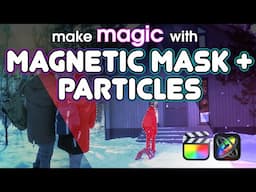 Magnetic Mask + Particles = Magic in FCP🪄🪄🪄 | Apple Motion Tutorial