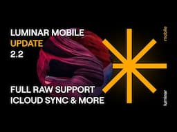 Luminar Mobile Update 2.2 is Here