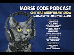 Morse Code Podcast 1 Year Anniversary Live Stream!  Live from the 5 Spot in East Nashville.