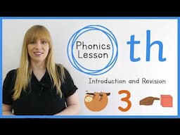 th | Phonics Lesson | Introduction and Revision | Hard & Soft 'th'