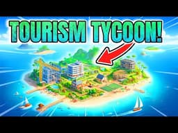 Building a BILLION DOLLAR Holiday Empire in this Tourism Tycoon!