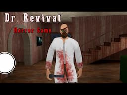 Dr. Revival - Horror Game | Full Gameplay