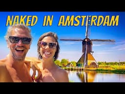 We got NAKED in Amsterdam (So many options!!)