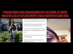 TyQuan World Malo BackDoored 🚪 By His Homie At House | Malo Brother Sends Msg