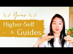 How to Connect with Your Higher-Self and Guides