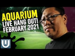 Aquarium Hang and Chat!  2021!