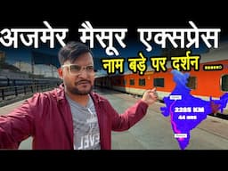 45 Hrs train Journey In Ajmer Mysuru express