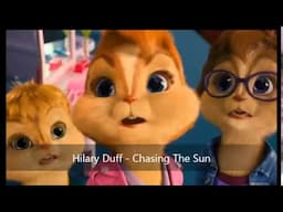 Hilary Duff - Chasing The Sun (Version Chipmunks)